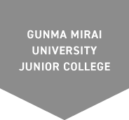 GUNMA MIRAI UNIVERSITY JUNIOR COLLEGE